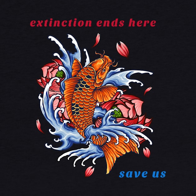 extinction ends here, save  us by Zipora